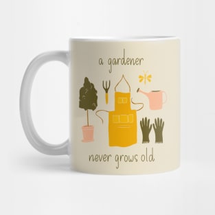 A Gardener Never Grows Old Mug